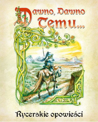 Galakta Dawno, dawno temu (3 Edycja) Rycerskie opowieści