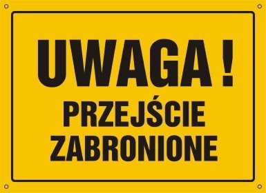 TD OA011 Tablica budowlana Uwaga! Przejście zabronione