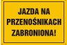 TD OA045 Tablica budowlana Jazda na przenośnikach zabroniona