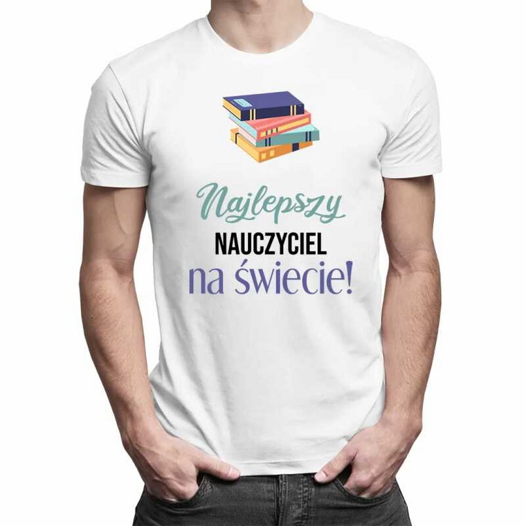 Najlepszy nauczyciel na świecie - męska koszulka na prezent dla nauczyciela