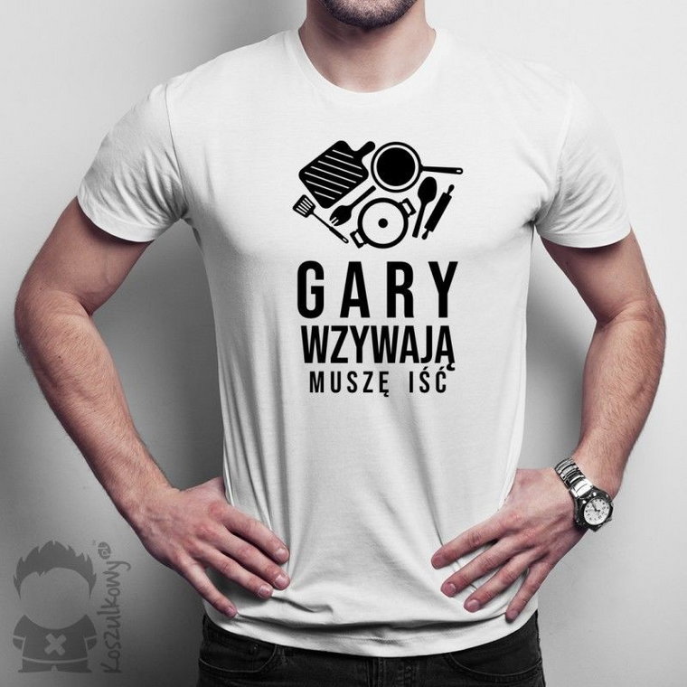 Gary wzywają, muszę iść - męska koszulka z nadrukiem