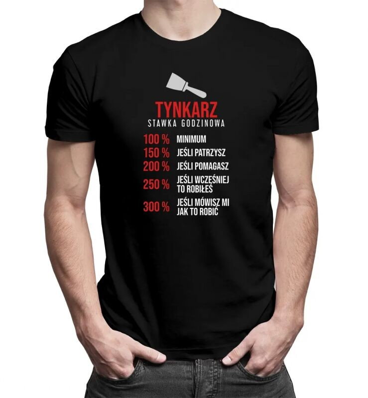 Tynkarz - stawka godzinowa - procentowa - męska koszulka z nadrukiem