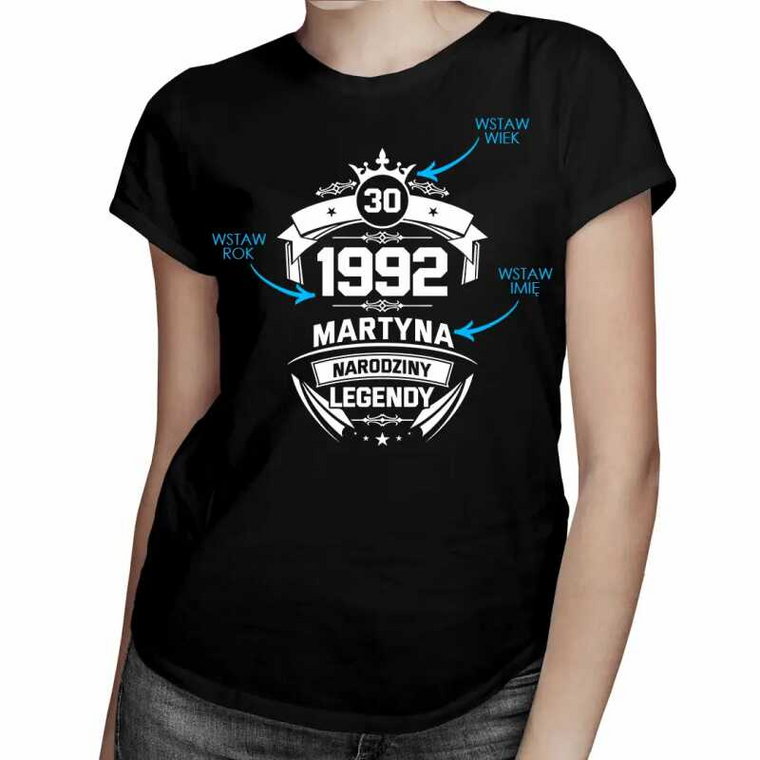 Narodziny Legendy: wiek + imię + rok urodzenia - damska koszulka na prezent - produkt personalizowany