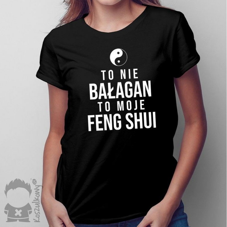 To nie bałagan, to moje feng shui - męska koszulka z nadrukiem