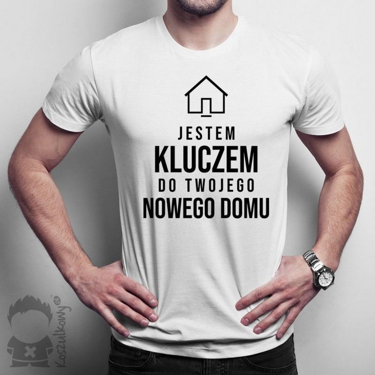 Jestem kluczem do Twojego nowego domu - męska koszulka z nadrukiem