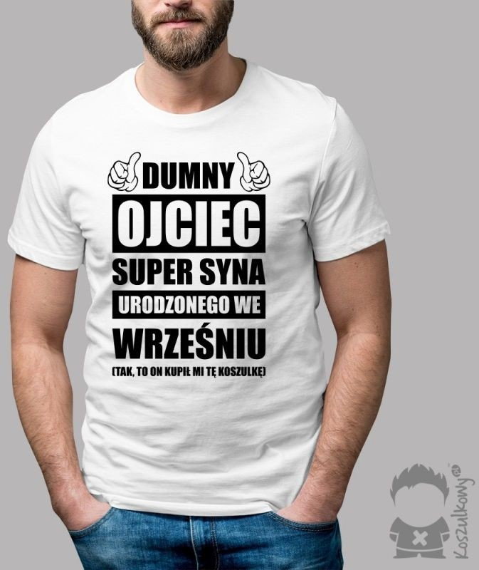 Dumny ojciec super syna urodzonego we Wrześniu - męska koszulka z nadrukiem
