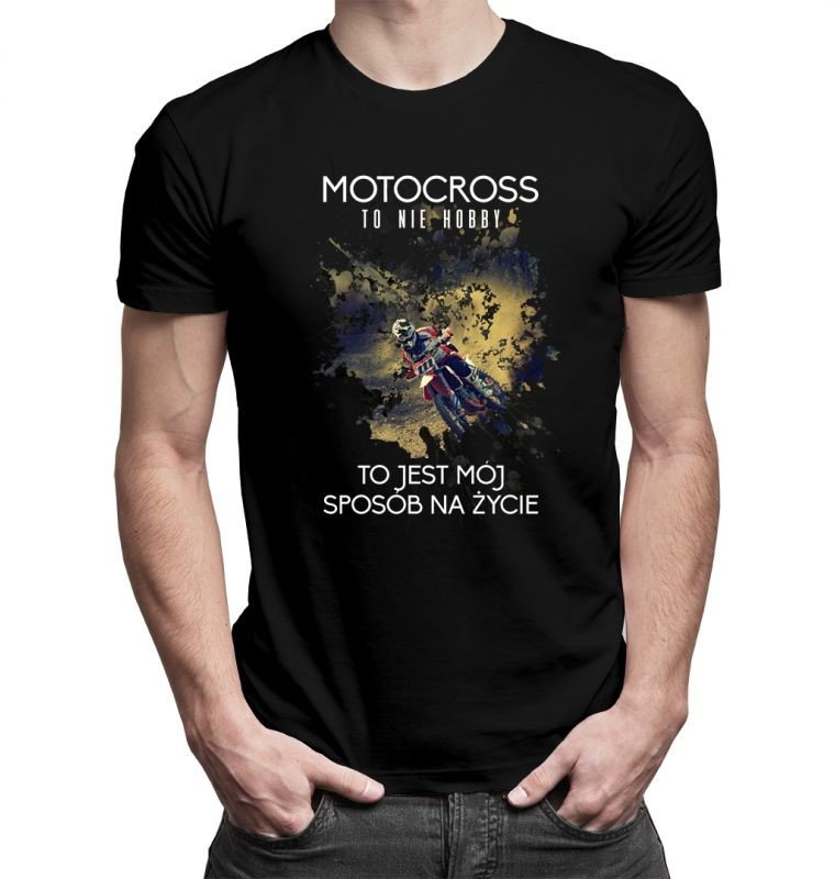 Motocross to nie hobby - męska koszulka z nadrukiem