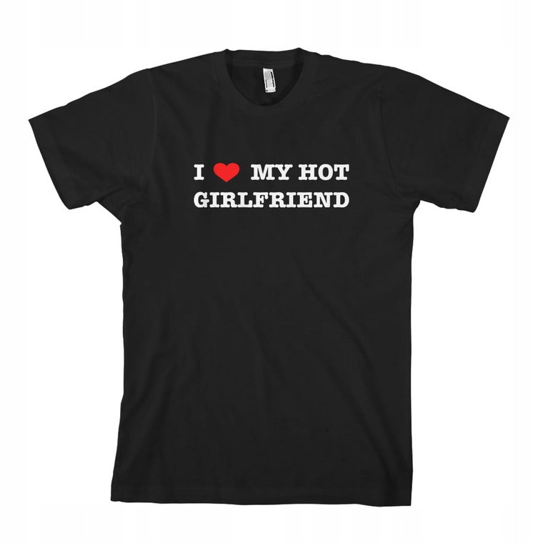 I Love My Hot Girlfriend koszulka męska
