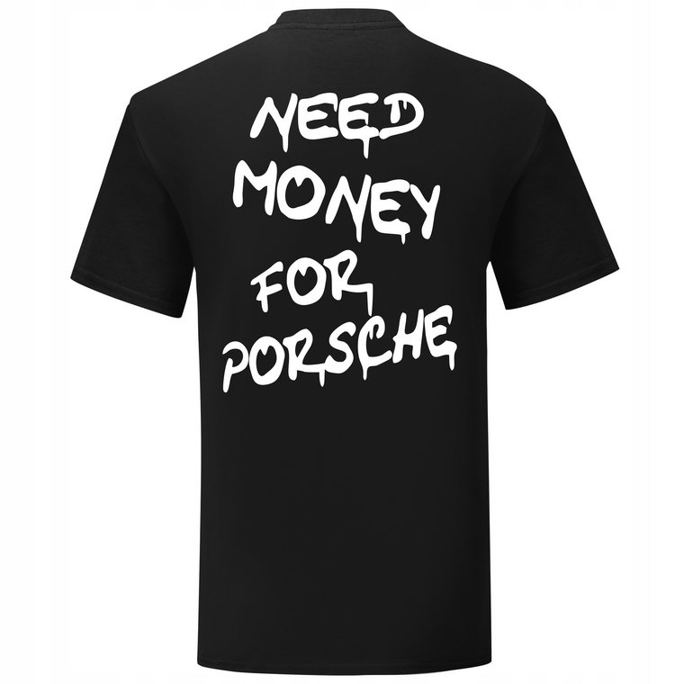 Modna Koszulka Męska Need Money For Porsche T-shirt Męski Rozmiar M