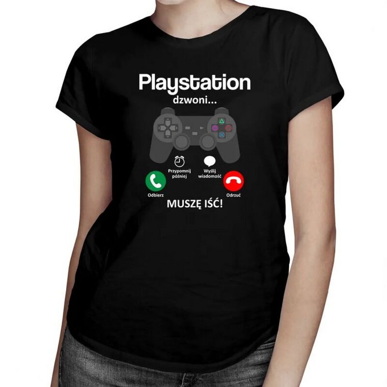 Playstation dzwoni, muszę iść - damska koszulka z nadrukiem