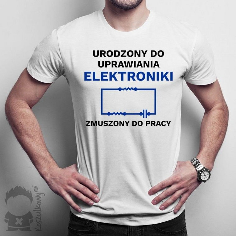 Urodzony do uprawiania elektroniki - męska koszulka z nadrukiem