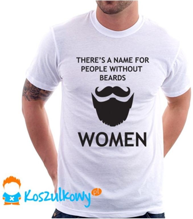 There''s a name for people without beards - męska koszulka z nadrukiem