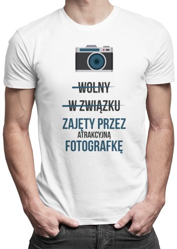 Wolny W związku Zajęty przez atrakcyjną fotografkę - męska koszulka z nadrukiem