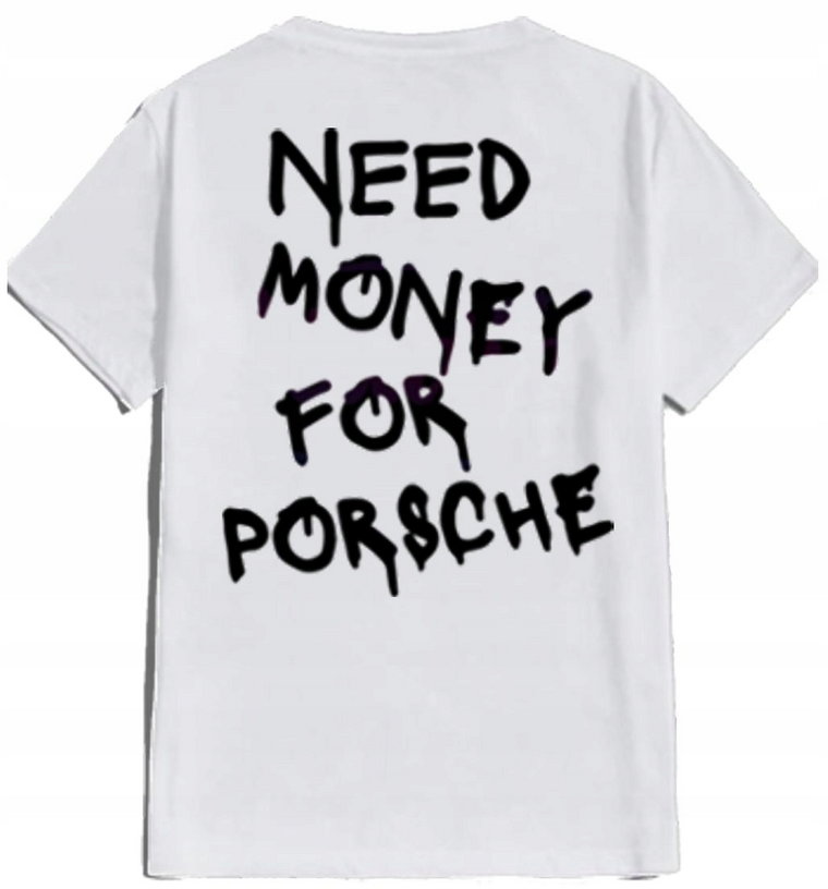 koszulka t-shirt need money for porsche