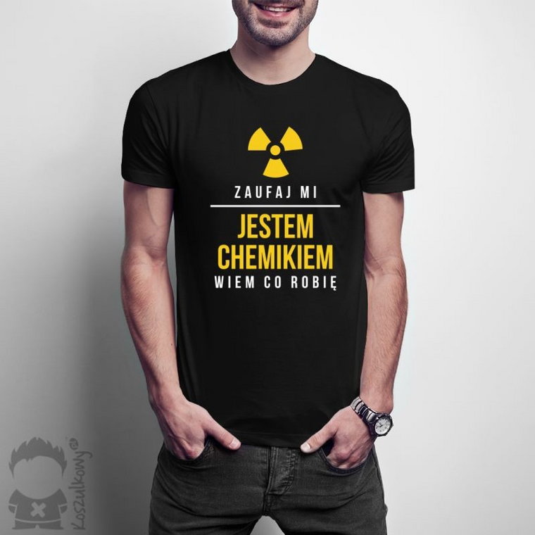 Zaufaj mi, jestem chemikiem - męska koszulka z nadrukiem