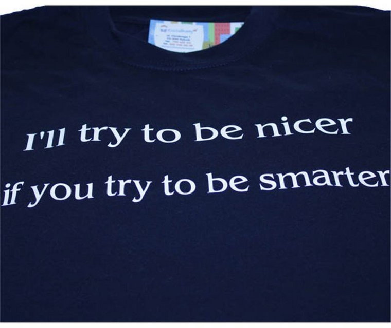 I''ll try to be nicer if you try to be smarter - męska koszulka z nadrukiem