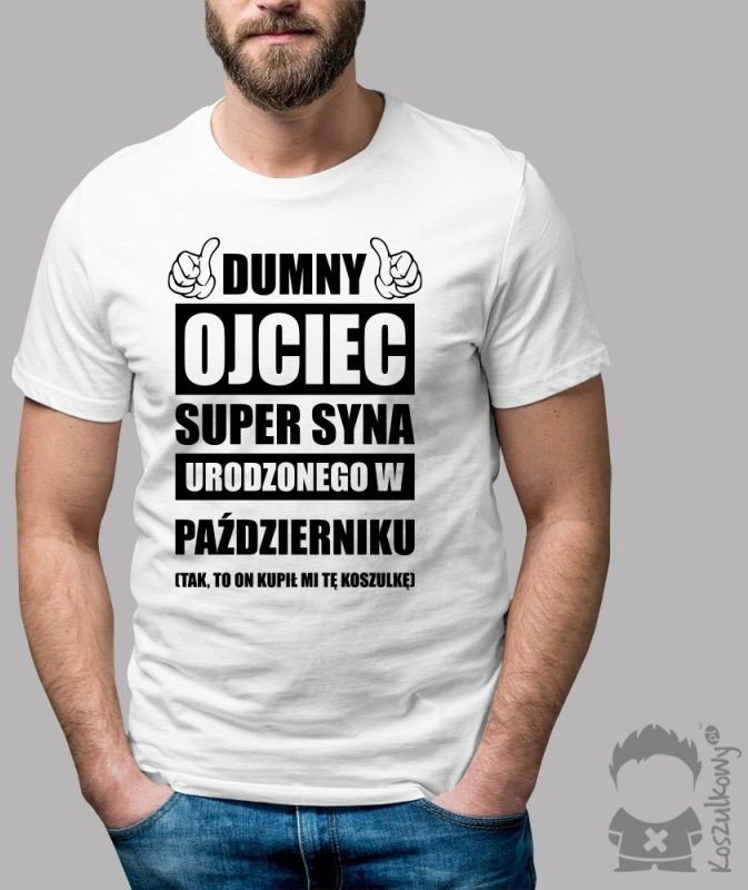 Dumny ojciec super syna urodzonego w Październiku - męska koszulka z nadrukiem