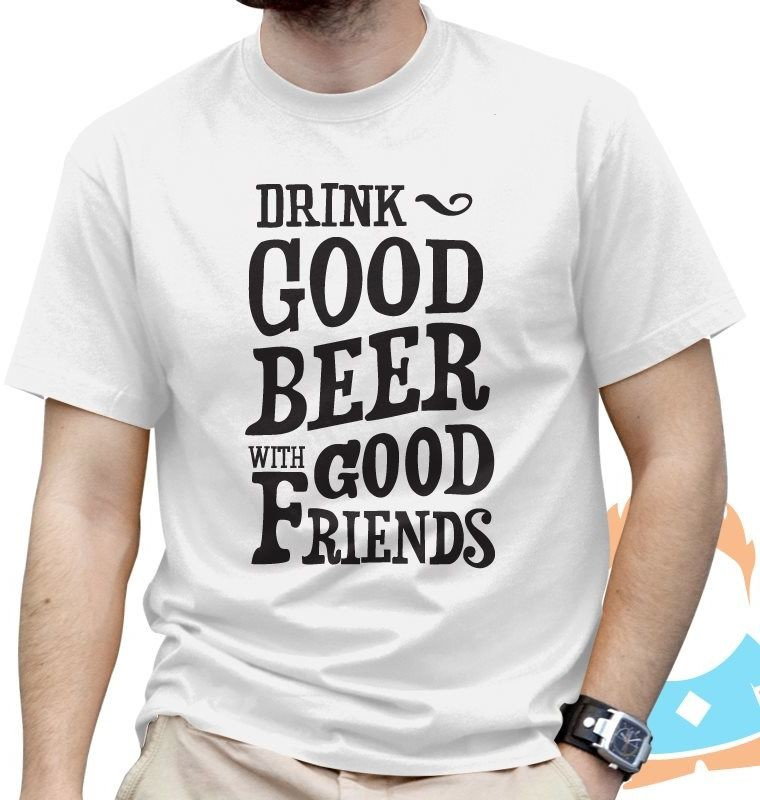 Drink good beer with good friends - męska koszulka z nadrukiem