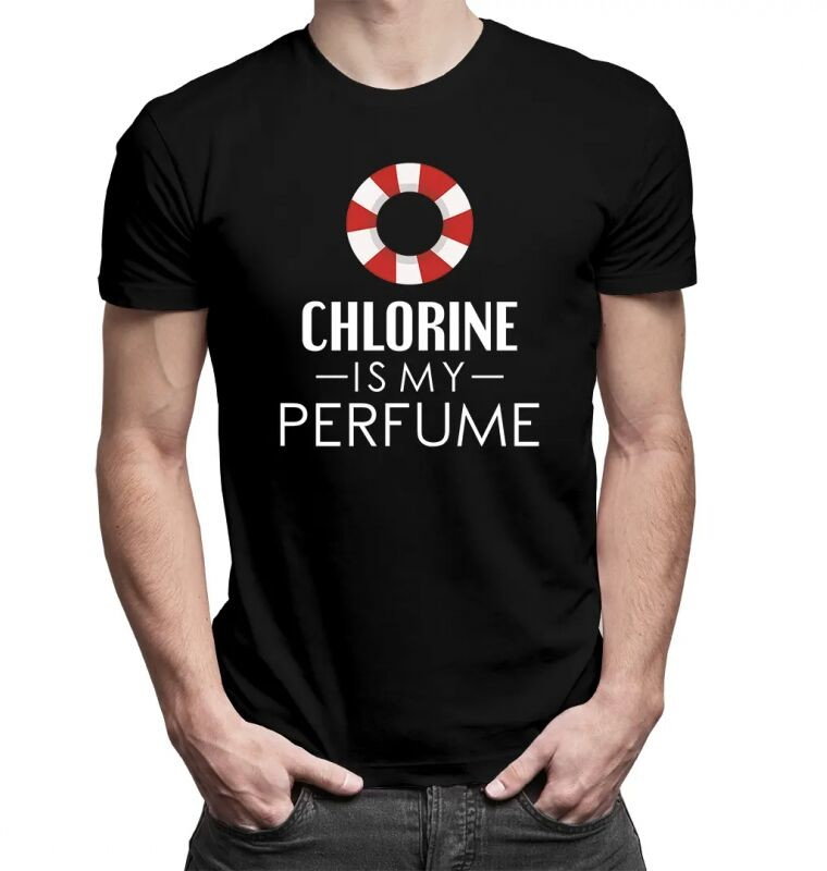 Chlorine is my perfume - męska koszulka z nadrukiem