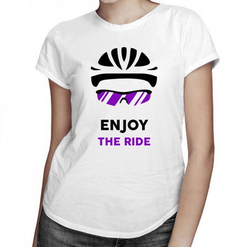 Enjoy the ride - damska koszulka z nadrukiem