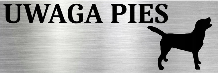 Tabliczka aluminiowa na bramę napis Uwaga Pies z logo Psa 15x10 Nierdzewna