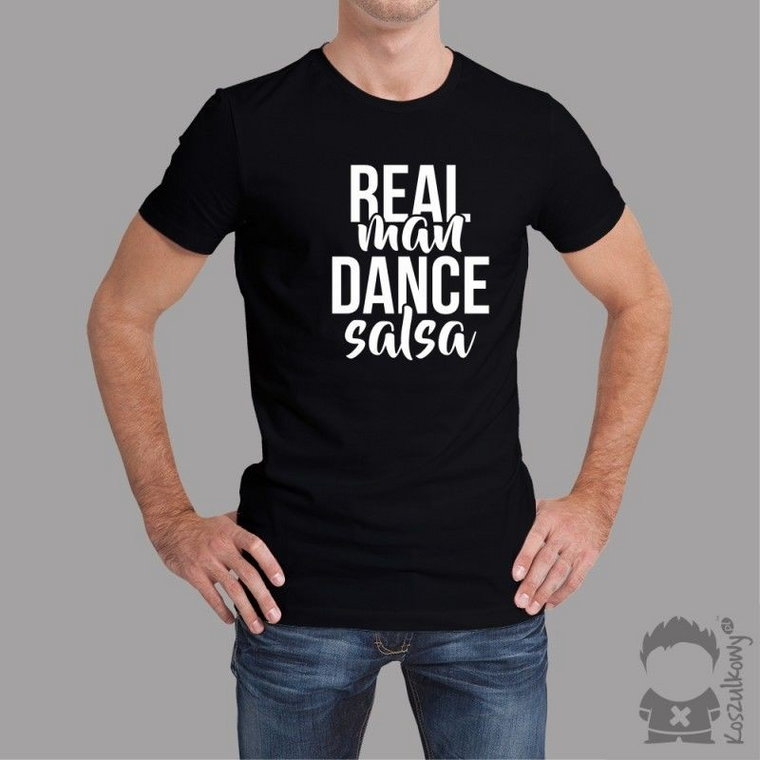 Real man dance salsa - męska koszulka z nadrukiem