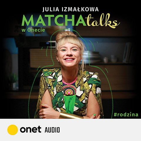 Matcha Talks - Podcasty Onet Audio