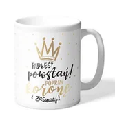 Kubki - Kubek Premium Padłeś? Powstań! - Kukartka - miniaturka - grafika 1