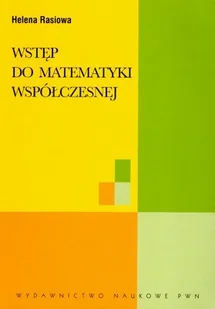 Wydawnictwo Naukowe PWN Wstęp do matematyki współczesnej - Helena Rasiowa - Podręczniki dla szkół wyższych - miniaturka - grafika 1