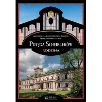 Księży Młyn Potęga Scheiblerów. Rodzina Marcin Gawryszczak, Małgorzata Laurentowicz-Granas - Biografie i autobiografie - miniaturka - grafika 1