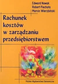 Rachunek Kosztów w Zarządzaniu Przedsiębiorstwem - Finanse, księgowość, bankowość - miniaturka - grafika 1