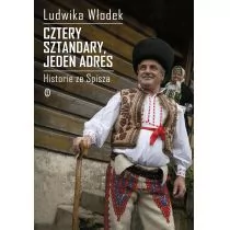 Wydawnictwo Literackie Cztery sztandary jeden adres. Historie ze Spisza - Ludwika Włodek - Felietony i reportaże - miniaturka - grafika 1
