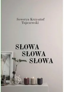 Słowa Słowa Słowa Dedykacja autora - Poezja - miniaturka - grafika 1