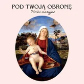 Religia i religioznawstwo - MTJ Agencja Artystyczna Pod twoją obronę. Pieśni Maryjne + CD praca zbiorowa - miniaturka - grafika 1