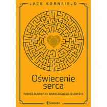 Jack Kornfield Oświecenie serca Podróż buddyjska nowoczesnego człowieka - Ezoteryka - miniaturka - grafika 1