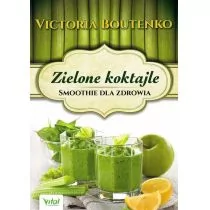 Vital Zielone koktajle, Smoothie dla zdrowia - Victoria Boutenko - Napoje - miniaturka - grafika 2