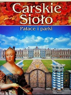 Carskie sioło Pałace i parki - Przewodniki - miniaturka - grafika 1