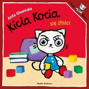 Kicia Kocia się złości - Anita Głowińska - książka - Literatura popularno naukowa dla młodzieży - miniaturka - grafika 1