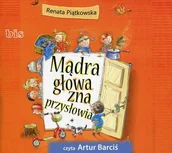 Audiobooki - literatura popularnonaukowa - Mądra głowa zna przysłowia Renata Piątkowska - miniaturka - grafika 1