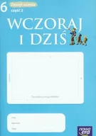 Podręczniki dla szkół podstawowych - Nowa Era Wczoraj i dziś 6 Zeszyt ucznia, część 2. Klasa 6 Szkoła podstawowa Historia - Tomasz Maćkowski - miniaturka - grafika 1