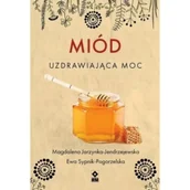 Diety, zdrowe żywienie - Miód. Uzdrawiająca moc - miniaturka - grafika 1