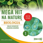 Audiobooki dla dzieci i młodzieży - Mega hit na maturę. Biologia 1. Skład chemiczny i budowa komórki - miniaturka - grafika 1