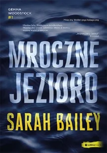 Mroczne jezioro Sarah Bailey - Powieści sensacyjne Mroczne jezioro Sarah Bailey - Powieści sensacyjne - miniaturka - grafika 1