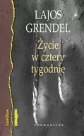 Powieści - Pogranicze Życie w cztery tygodnie Lajos Grendel - miniaturka - grafika 1