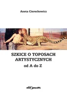 Książki o kulturze i sztuce - Adam Marszałek Szkice o toposach artystycznych od A do Z - miniaturka - grafika 1