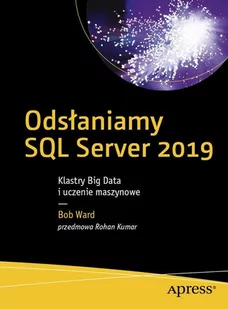Odsłaniamy SQL Server 2019 Klastry Big Data i uczenie maszynowe - Podręczniki dla szkół podstawowych - miniaturka - grafika 1