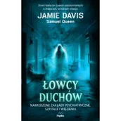 Felietony i reportaże - Łowcy duchów. Nawiedzone zakłady psychiatryczne, szpitale i więzienia - miniaturka - grafika 1