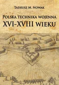 Historia świata - Polska technika wojenna XVI-XVIII wieku - miniaturka - grafika 1