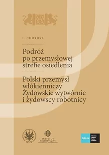 Podróż po przemysłowej strefie osiedlenia Szkice podróżnicze technika I Chorosz - Historia świata - miniaturka - grafika 1