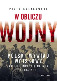 W obliczu wojny. Polski wywiad wojskowy na hitlerowskie Niemcy 1933-1939 - E-booki - historia - miniaturka - grafika 1